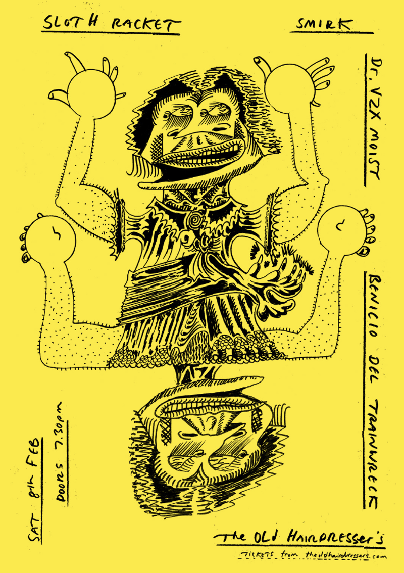 Sloth Racket, Benicio Del Trainwreck, Smirk, Dr. VZX Moist