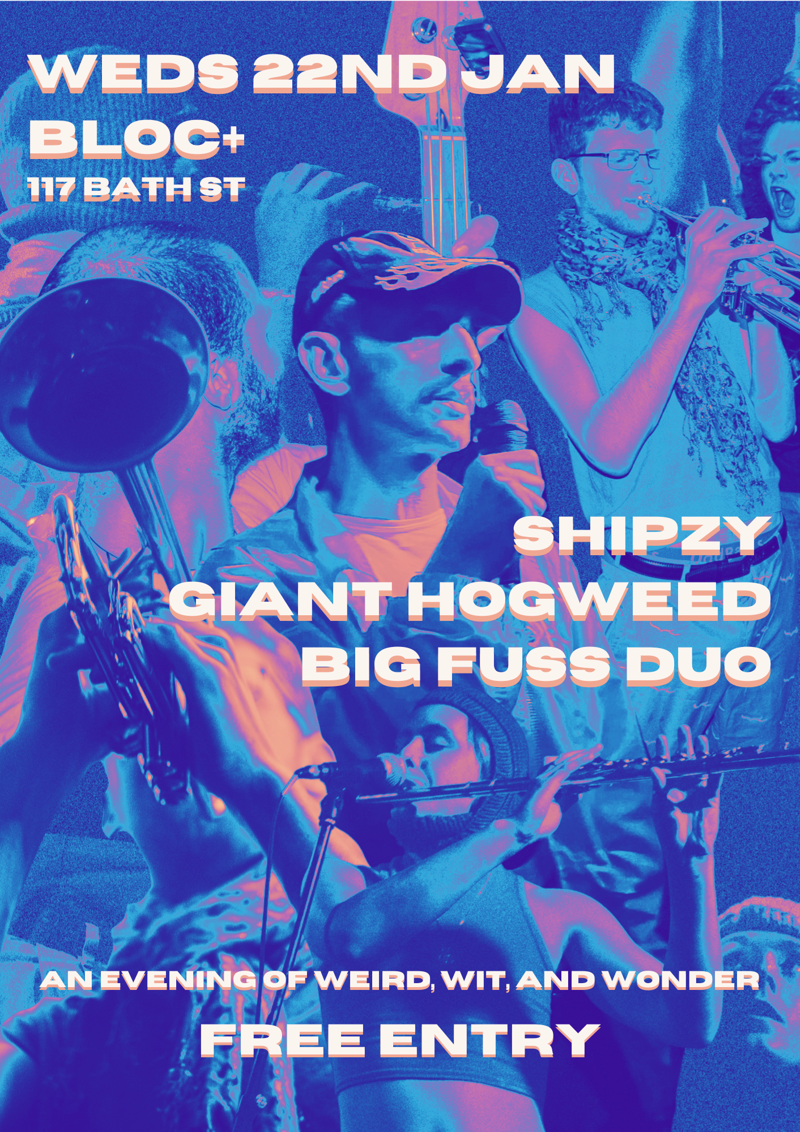 Shipzy, Giant Hogweed, Big Fuss Duo