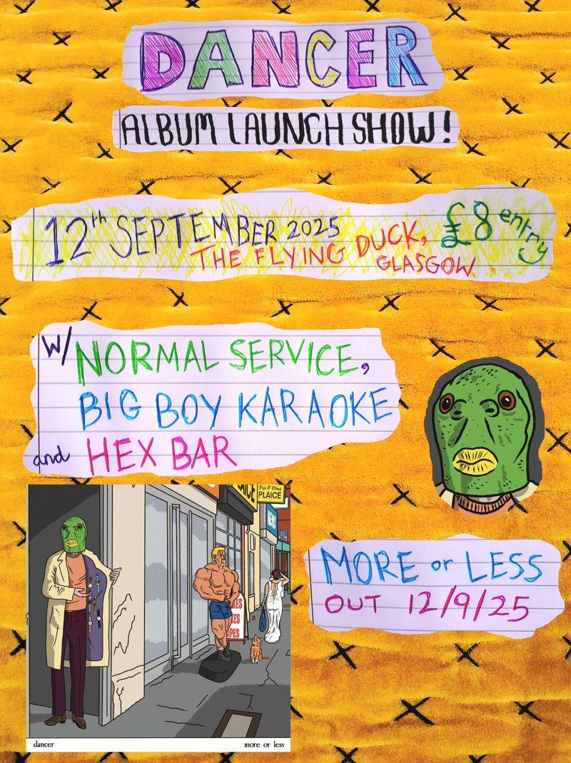 Dancer, Normal Service, Big Boys Karaoke, Hex Bar