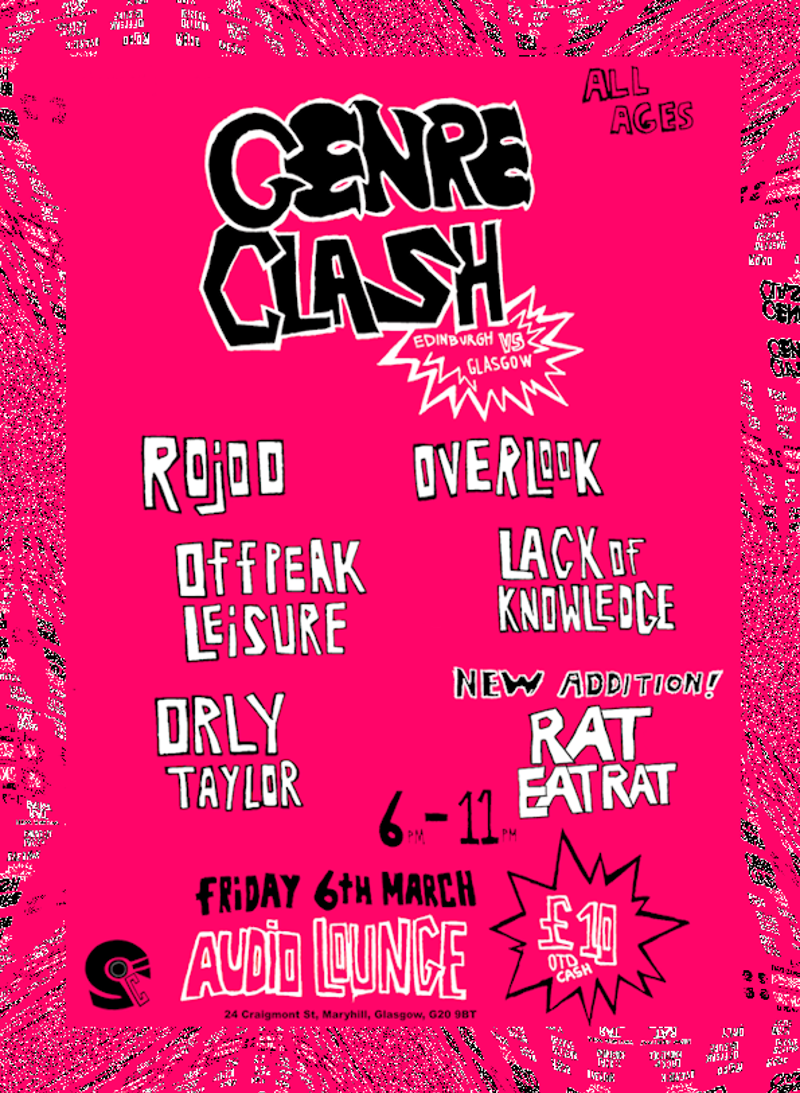 2026-03-06 Genre Clash - Orly Taylor, Off Peak Leisure, Lack of Knowledge, Overlook, RatEatRat, Rojoo