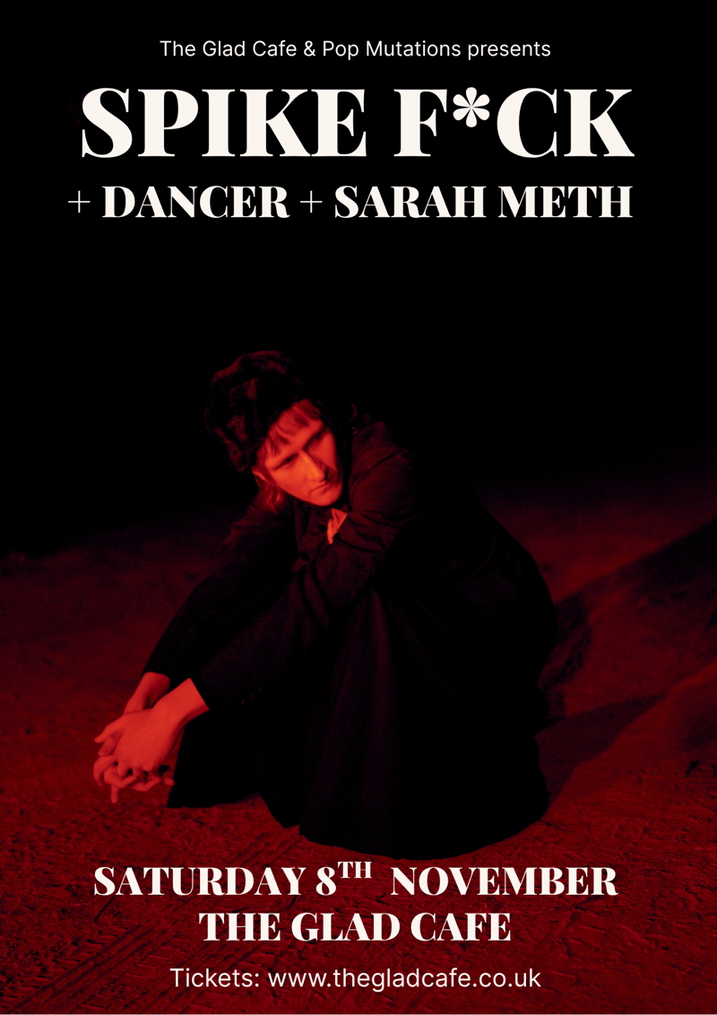 Spike Fuck + Dancer + Sarah Meth