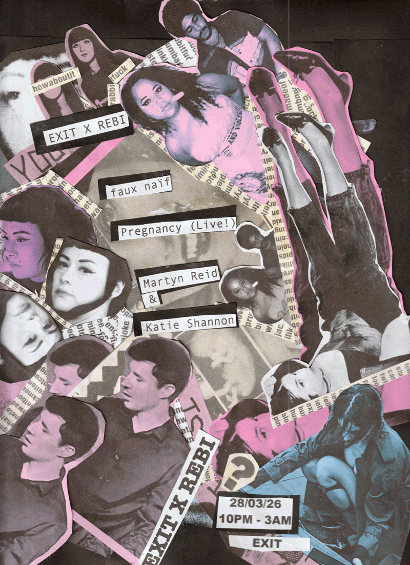 2026-03-28 EXIT X REBI - faux naïf, Pregnancy (Live), Katie Shannon & Martyn Reid  
