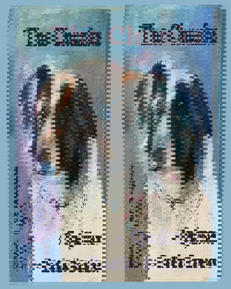 The Chunks, Quitter, Radio Banter