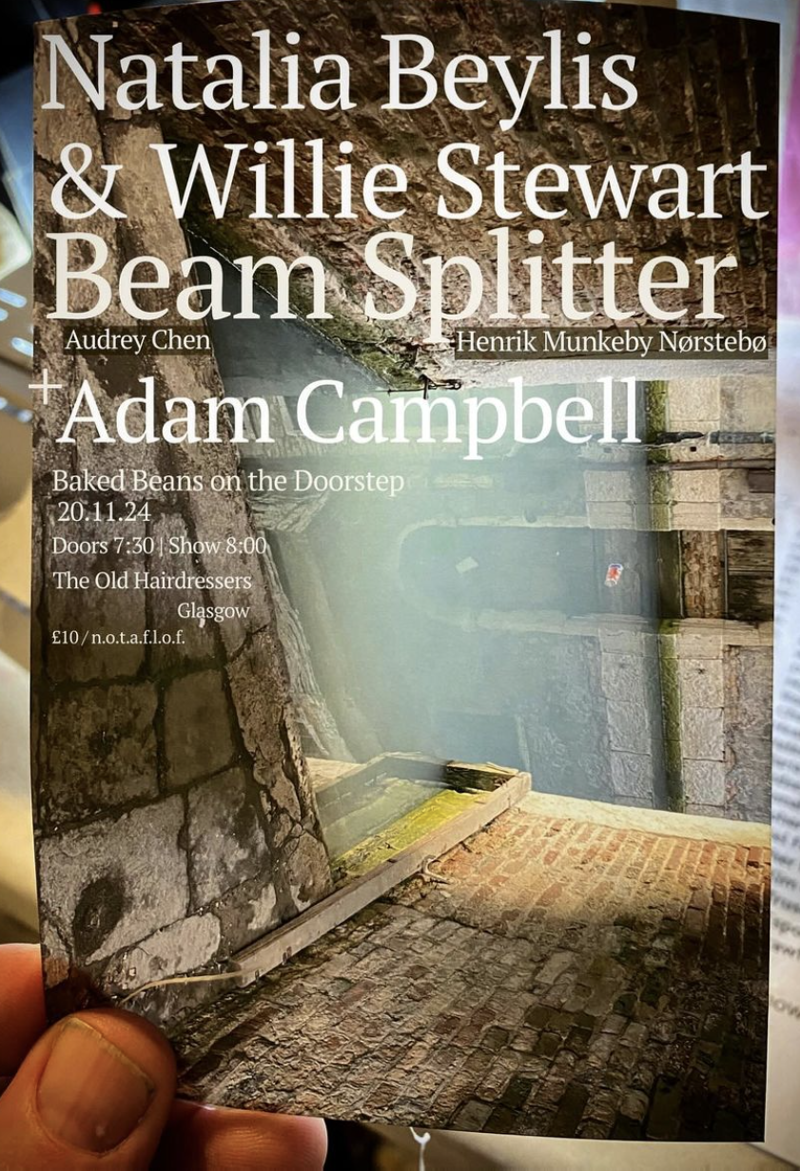 Natalia Beylis & Willie Stewart / Beamsplitter / Adam Campbell