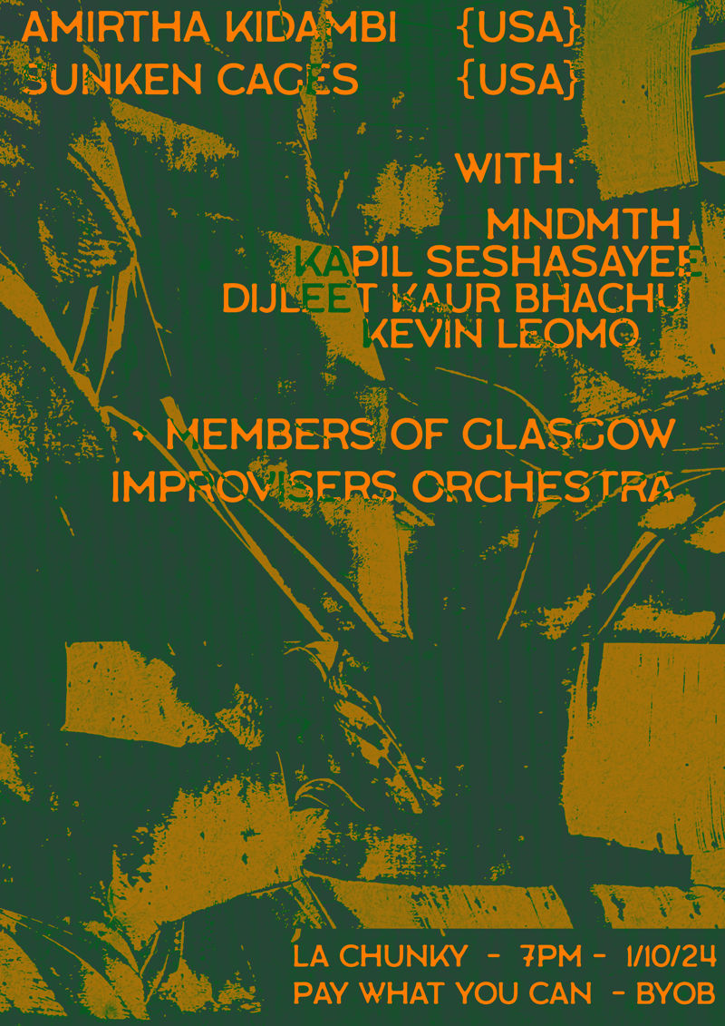 Amirtha Kidambi (USA) // Sunken Cages (USA) // with: MNDMTH, Kapil Seshasayee, Dijleet Kaur Bhachu, Kevin Leomo