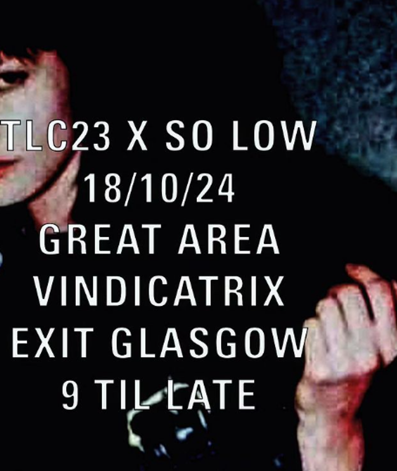 TLC X So Low: Great Area, Vindicatrix, Ribeka, Katie Shannon
