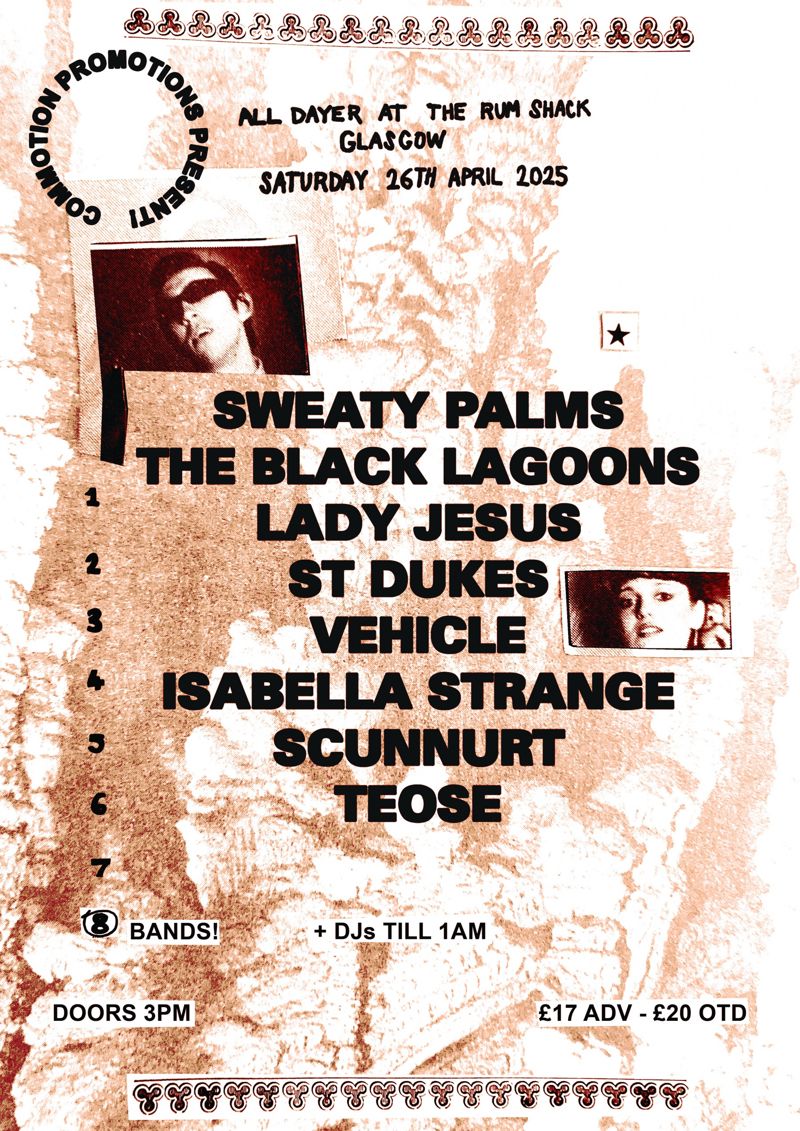 Sweaty Palms//The Black Lagoons//St Dukes//Vehicle//Isabella Strange//Scunnurt//TEOSE