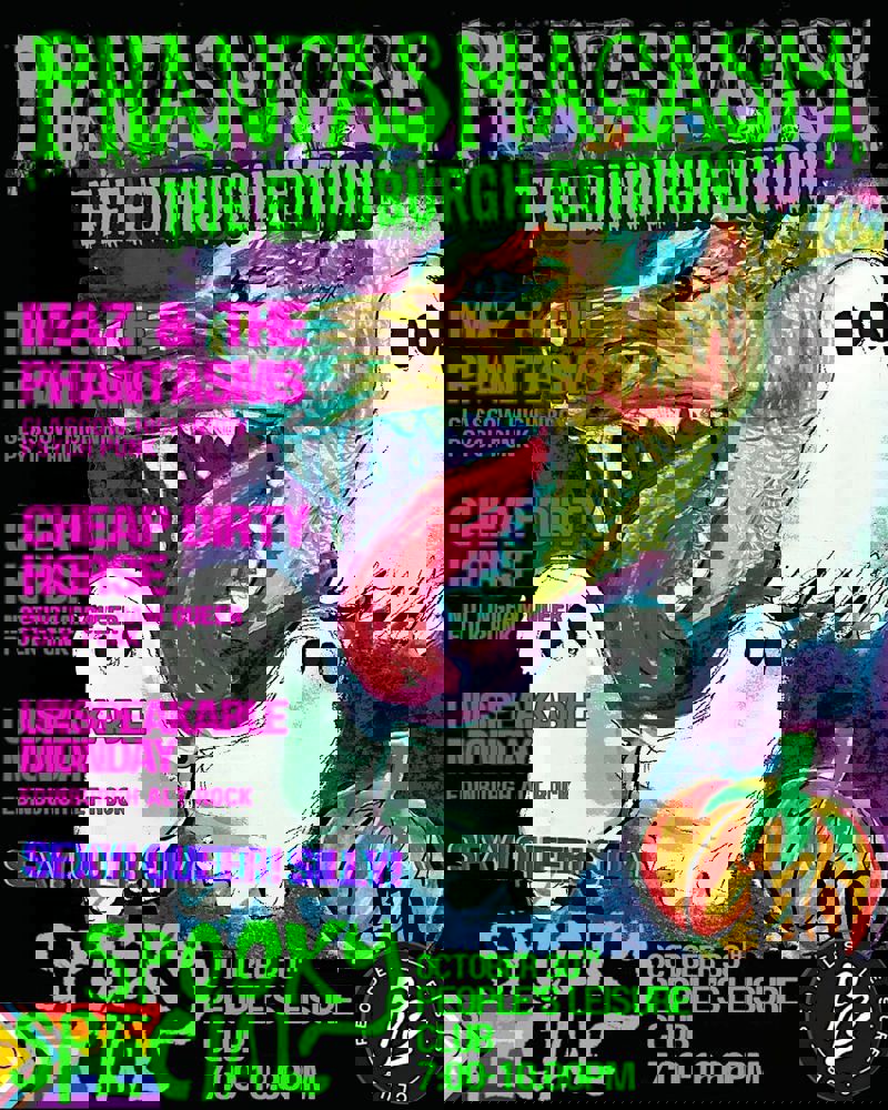 Phantasmagasm: Edinburgh Edition! Maz & the Phantasms + Cheap Dirty Horse + Unspeakable Monday