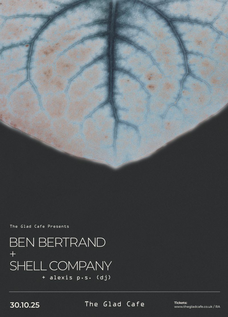 Ben Bertrand + Shell Company + alexis p.s (DJ)