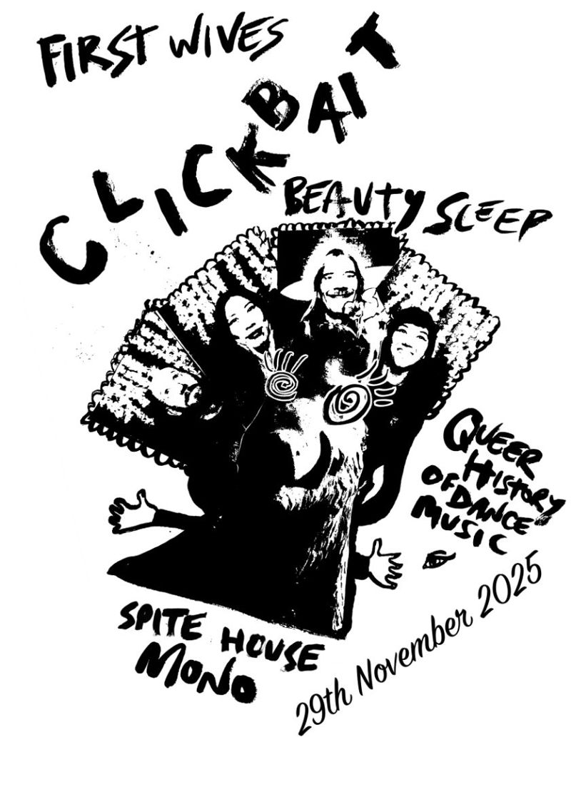 Clickbait (USA), Beauty Sleep (NI), First Wives, Queer History of Dance Music