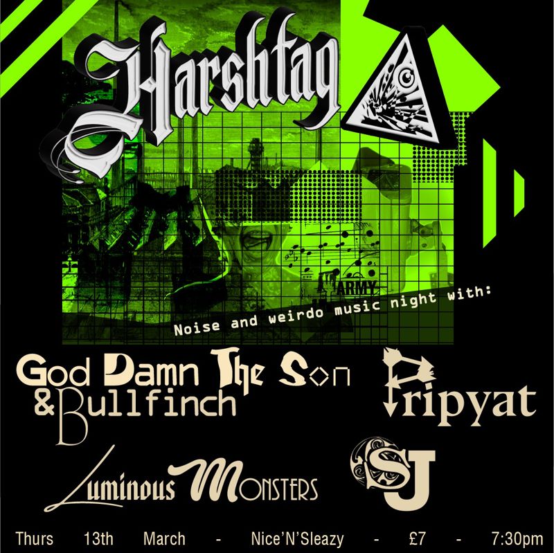 God Damn The Son & Bullfinch, Pripyat, Luminous Monsters, SJ